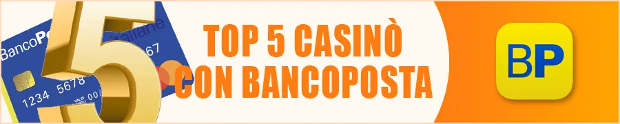 Top 5 Casinò con BancoPosta per un Gioco Sicuro
