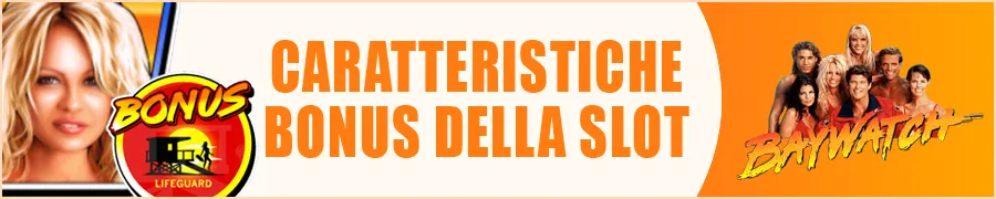 Caratteristiche bonus della slot Baywatch