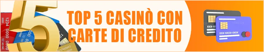 Top 5 Casinò con Сarte di Сredito per un Gioco Sicuro