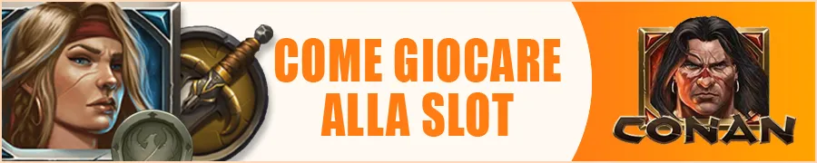 Come giocare alla slot Conan
