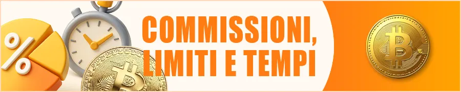Commissioni, Limiti e Tempi di Transazione