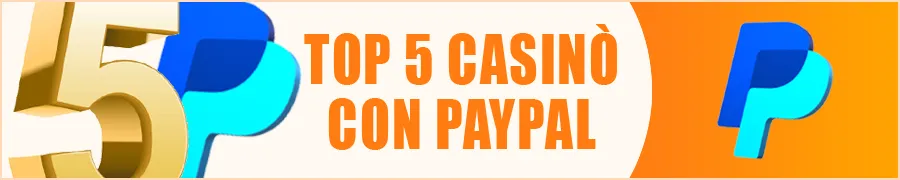 Top 5 Casinò con PayPal