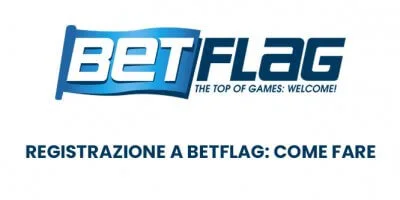 Registrazione a Betflag: come fare 2 Registrazione a Betflag: come fare