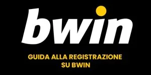 Guida alla registrazione su Bwin